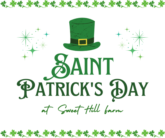 Pictured is a Saint Patrick's Day at Sweet Hill Farm Dinner Event Flyer decorated in green and gold. No additional text. 